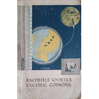 RACHETELE SOVIETICE CUCERESC COSMOSUL RACHETELE SOVIETICE CUCERESC COSMOSUL