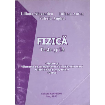 FIZICA, TESTE GRILA