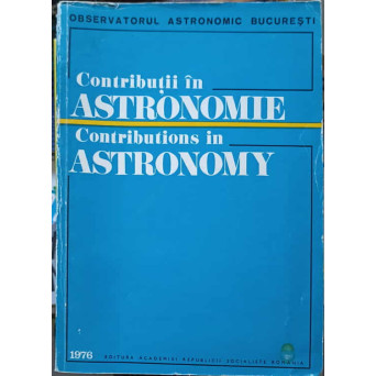 CONTRIBUTII IN ASTRONOMIE. OBSERVATORUL ASTRONOMIC BUCURESTI