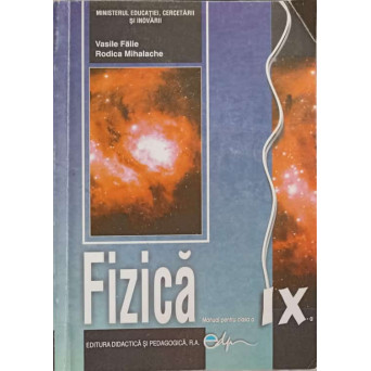 FIZICA, MANUAL PENTRU CLASA A IX-A