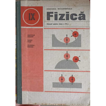 FIZICA, MANUAL PENTRU CLASA A IX-A