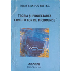 TEORIA SI PROIECTAREA CIRCUITELOR DE MICROUNDE