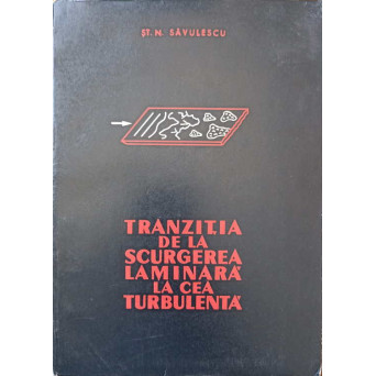 TRANZITIA DE LA SCURGEREA LAMINARA LA CEA TURBULENTA