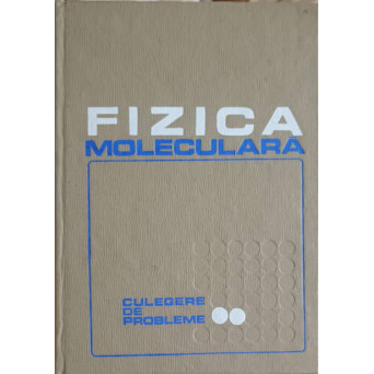 FIZICA MOLECULARA. CULEGERE DE PROBLEME