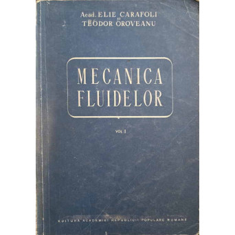 MECANICA FLUIDELOR VOL.1