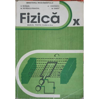FIZICA, MANUAL PENTRU CLASA A X-A