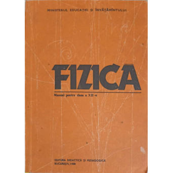 FIZICA, MANUAL PENTRU CLASA A XII-A