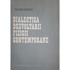 DIALECTICA DEZVOLTARII FIZICII CONTEMPORANE. LUMINA, CAMP, PARTICULE