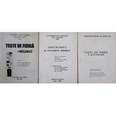 TESTE DE FIZICA VOL.1-3 MECANICA. FENOMENE TERMICE. ELECTRICITATE