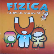 FIZICA, PERSONAJELE LUMII INVIZIBILE