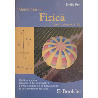 MEMORATOR DE FIZICA PENTRU CLASELE IX - XII