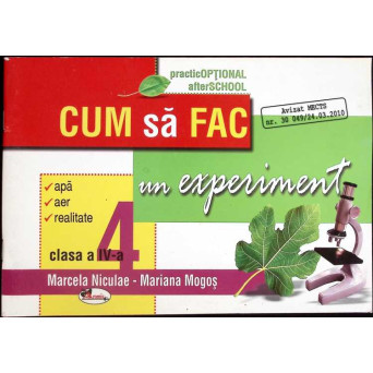 CUM SA FAC UN EXPERIMENT, CLASA A IV-A