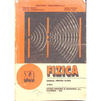 FIZICA. MANUAL PENTRU CLASA A XI-A FIZICA. MANUAL PENTRU CLASA A XI-A
