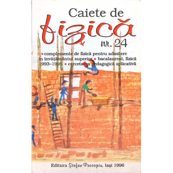 CAIETE DE FIZICA NR.24