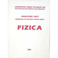 PROBLEME TIP PENTRU TESTUL GRILA FIZICA - ADMITERE 2003