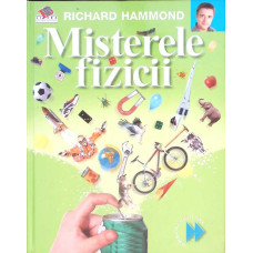 PRIMA MEA ENCICLOPEDIE DE STIINTA: MISTERELE FIZICII