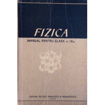 FIZICA, MANUAL PENTRU CLASA A IX-A