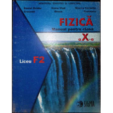 FIZICA, MANUAL PENTRU CLASA A X-A (F2)