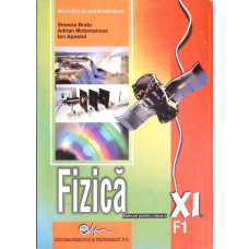 FIZICA, MANUAL PENTRU CLASA A XI-A (F1)