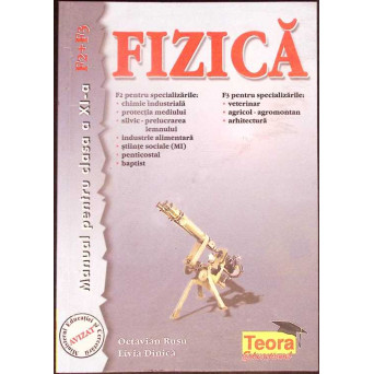 FIZICA. MANUAL PENTRU CLASA A XI-A F2+F3
