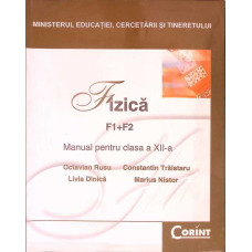 FIZICA. MANUAL PENTRU CLASA A XII-A F1+F2