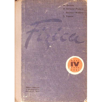 FIZICA, MANUAL PENTRU ANUL IV LICEU