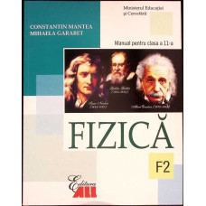 FIZICA, MANUAL PENTRU CLASA A 11-A (F2)