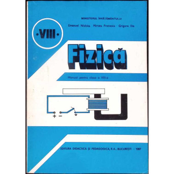 FIZICA, MANUAL PENTRU CLASA A VIII-A