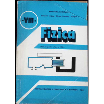 FIZICA, MANUAL PENTRU CLASA A VIII-A