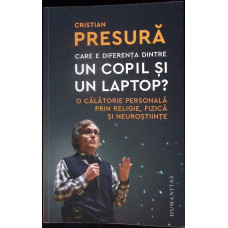CARE E DIFERENTA DINTRE UN COPIL SI UN LAPTOP