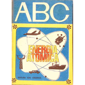 COLECTIA ABC: ENERGIA ATOMICA
