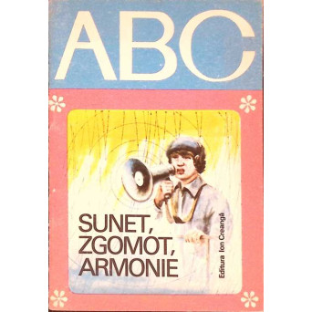 COLECTIA ABC: SUNET, ZGOMOT, ARMONIE