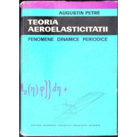 TEORIA AEROELASTICITATII. FENOMENE DINAMICE PERIODICE TEORIA AEROELASTICITATII. FENOMENE DINAMICE PERIODICE