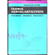 TEORIA AEROELASTICITATII. FENOMENE DINAMICE PERIODICE