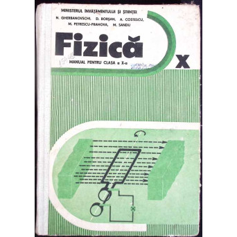 FIZICA, MANUAL PENTRU CLASA A X-A