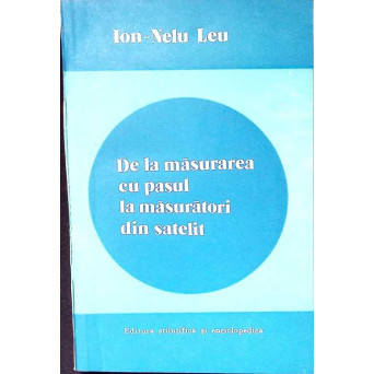 DE LA MASURAREA CU PASUL LA MASURATORI DIN SATELIT
