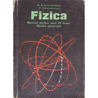 FIZICA, MANUAL PENTRU ANUL IV LICEU