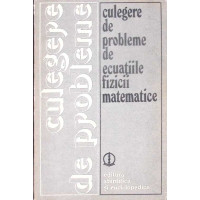 CULEGERE DE PROBLEME DE ECUATIILE FIZICII MATEMATICE