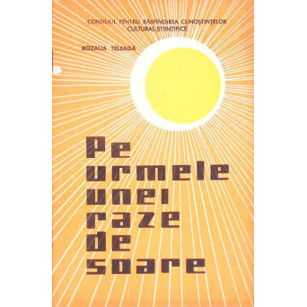 PE URMELE UNEI RAZE DE SOARE