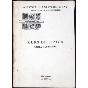 CURS DE FIZICA PENTRU SUBINGINERI
