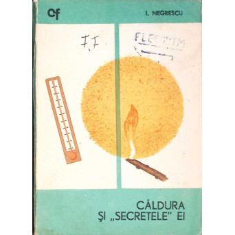 CALDURA SI SECRETELE EI