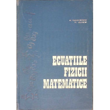 ECUATIILE FIZICII MATEMATICE ECUATIILE FIZICII MATEMATICE