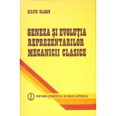 GENEZA SI EVOLUTIA REPREZENTARILOR MECANICII CLASICE