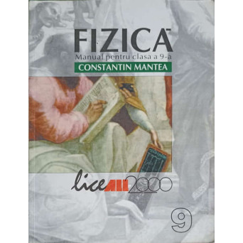 FIZICA, MANUAL PENTRU CLASA A 9-A