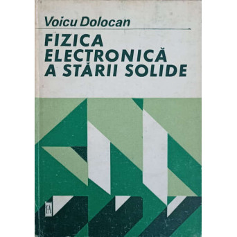 FIZICA ELECTRONICA A STARII SOLIDE