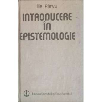 INTRODUCERE IN EPISTEMOLOGIE