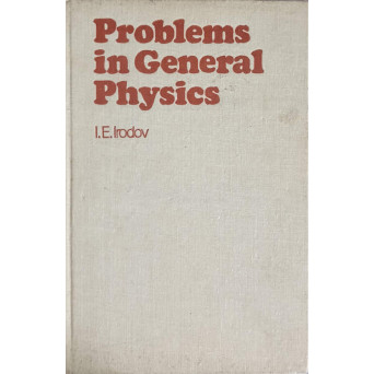 PROBLEMS IN GENERAL PHYSICS