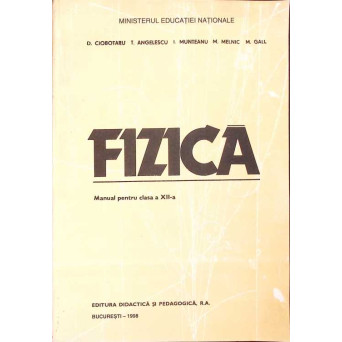 FIZICA, MANUAL PENTRU CLASA A XII-A
