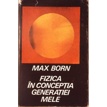 FIZICA IN CONCEPTIA GENERATIEI MELE