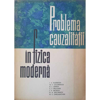 PROBLEMA CAUZALITATII IN FIZICA MODERNA
